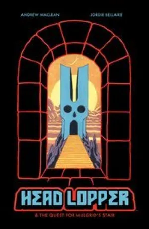 Head Lopper TP Vol 04 Head Lopper & The Quest for Mulgrid's Stair